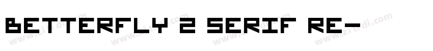 Betterfly 2 Serif Re字体转换